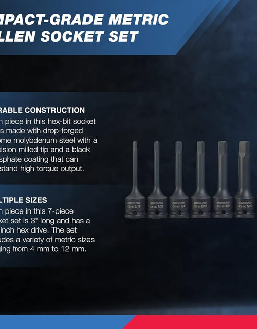 Load image into Gallery viewer, 01130B 3/8" Drive Allen Socket Set, 7 Piece, 3 Inch, 3/8” Impact Hex Bit Socket Set, Metric Hex Driver 4 Mm to 12 Mm, Chrome-Moly Cr-Mo Impact Grade
